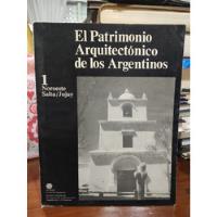 El Patrimonio Arquitectónico De Los Argentinos 1 Salta Jujuy segunda mano  Argentina