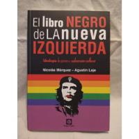 El Libro Negro De La Nueva Izquierda Marquez Y Laje Gu B segunda mano  Argentina