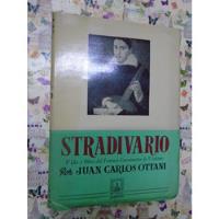 Stradivario - Constructor De Violines - Ottani Ed. Claridad , usado segunda mano  Argentina