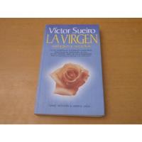 Victor Sueiro. La Virgen. Milagros Y Secretos segunda mano  Argentina