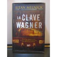Adp La Clave Wagner Eitan Melnick / Ed. Algaida 2009 segunda mano  Argentina
