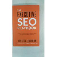 The Executive Seo Playbook - Jessica Bowman - Ed De Autor segunda mano  Argentina