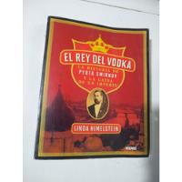 El Rey Del Vodka Por Smirnov Linda Himelstein , usado segunda mano  Argentina