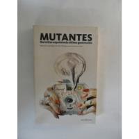 Mutantes - Antología - Narrativa Española Última Generación segunda mano  Argentina