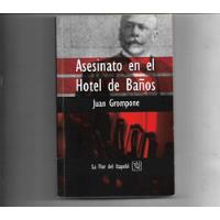 Asesinato En El Hotel De Baños De Juan A. Grompone segunda mano  Argentina