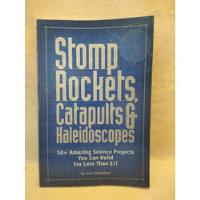 Stomp Rockets, Catapults & Kaleidoscopes Gabrielson B segunda mano  Argentina
