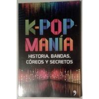 Usado, Libro K-pop Manía. Historia, Bandas, Coreos Y Secretos segunda mano  Argentina
