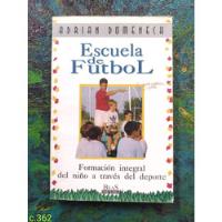 A. Domenech / Escuela De Fútbol Formación Integral / Deporte segunda mano  Argentina