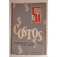 Costos Organizacion Y Contabilidad Industria- A Lopes De Sa segunda mano  Argentina