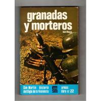 Ian Hogg - Granadas Y Morteros Editorial San Martín Armas 22, usado segunda mano  Argentina
