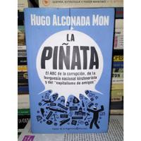 La Piñata - Hugo Alconada Mon, usado segunda mano  Argentina