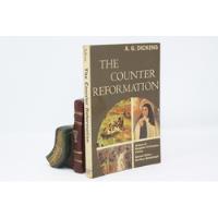 A. G. Dickens - The Counter Reformation - Con 112 Ilust segunda mano  San Nicolás
