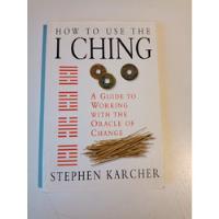 How To Use The I Ching Stephen Karcher  segunda mano  Argentina