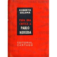 Roberto Salama - Para Una Critica A Pablo Neruda segunda mano  Argentina