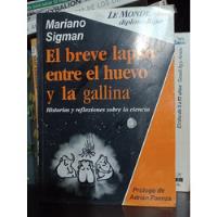 El Breve Lapso Entre El Huevo Y La Gallina - Mariano Sigman segunda mano  Argentina