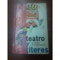 Libro Teatro Y Títeres - Antologia - Antiguo Tapa Dura  segunda mano  Argentina