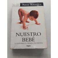 Usado, Nuestro Bebe - La Guía Para El Primer Año De Vida - Krueger segunda mano  Argentina