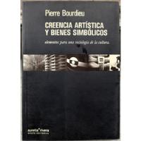 Creencia Artística Y Bienes Simbólicos. Pierre Bourdieu segunda mano  Argentina