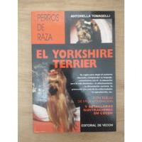 El Yorkshire Terrier - Antonella Tomaselli, usado segunda mano  Argentina