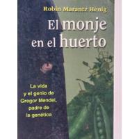 El Monje En El Huerto Vida De Gregor Mendel Genética Henig segunda mano  Argentina