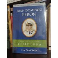 Juan Domingo Perón - Félix Luna - Editorial La Nación segunda mano  Argentina