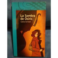 La Sombra De Osiris - Carlos Schlaen  segunda mano  Argentina