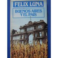 Félix Luna: Buenos Aires Y El Pais segunda mano  Argentina