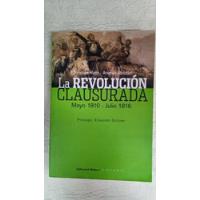 La Revolucion Clausurada - Christian Rath Y Andres Roldan segunda mano  Argentina