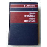 Derecho Internacional Publico Profundizado Ch. Rousseau segunda mano  Argentina