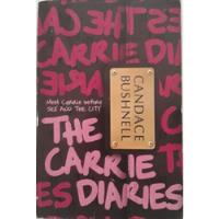 The Carrie Diaries By Candace Bushnell, usado segunda mano  Argentina