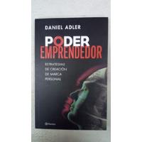 Poder Emprendedor - Daniel Adler - Ed. Planeta segunda mano  Argentina
