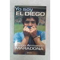 Yo Soy El Diego - Diego Armando Maradona - Planeta segunda mano  Argentina