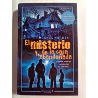 El Misterio De La Casa Abandonada - Magnus Nordin segunda mano  Argentina