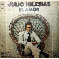 Julio Iglesias - El Amor 1975 Lp  - Rep segunda mano  Argentina