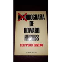 Autobiografía De Howard Hughies-clifford Irving, usado segunda mano  Argentina