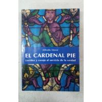 El Cardenal Pie - Alfredo Saenz - Ed. Gladius segunda mano  Argentina