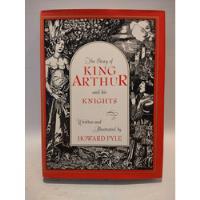 The Story Of King Arthur And His Knights Howard Pyle segunda mano  Argentina