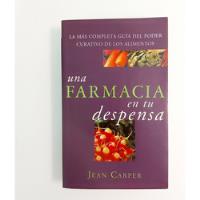 Una Farmacia En Tu Despensa - Jean Carper (d) segunda mano  Argentina