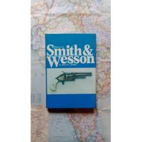 History Of Smith & Wesson - Roy Jinks / Beinfeld 1983 segunda mano  Argentina