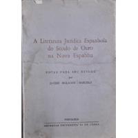 3489. A Literatura Jurídica Espanhola Do Século De Ouro Na N segunda mano  Argentina