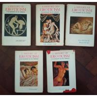 A History Of Eroticism 5 Tomos - Brausendorff And Henningsen segunda mano  Argentina
