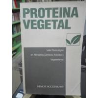 Proteína Vegetal Valor Tecnológico Alimentos Henk Hoogenkamp segunda mano  Argentina