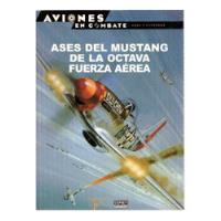 Ases Del Mustang  8° Fuerza Aerea Aviones De Combate Nro 3 segunda mano  Argentina