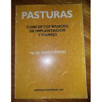 Pasturas: Conceptos Basicos Implantación, Manejo- Bignoli- segunda mano  Argentina