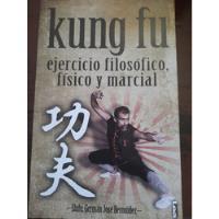 Kung Fu Ejercicio Filosófico Físicomarcial Shifu Bermudez E6 segunda mano  Argentina