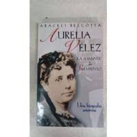 Aurelia Velez - Araceli Bellotta - Planeta segunda mano  Argentina