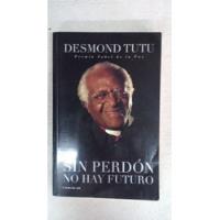 Sin Perdon No Hay Futuro - Desmond Tutu - Hojas Del Sur  segunda mano  Argentina
