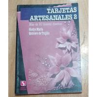 Tarjetas Artesanales 2 - Mas De 50 Nuevos Diseños - Quintero segunda mano  Argentina