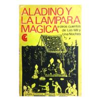 Aladino Y La Lampara Mágica Otros Cuentos ( Narrativa ) segunda mano  Argentina