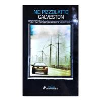 Usado, Galveston - Nic Pizzolatto ( Novela - Ficción - Thriller ) segunda mano  Argentina